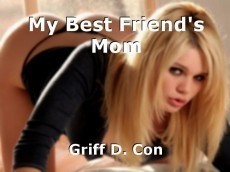 deanna dewitt recommends best friends mom sex stories cindi blackmon add best friends mom sex stories photo